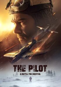 The Pilot. A Battle for Survival / Letchnik (2021)