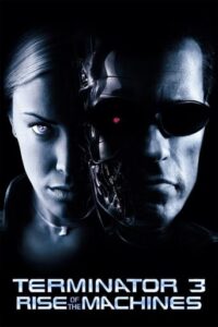 Terminator 3: Rise of the Machines  (2003)