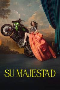 Su majestad (2025)